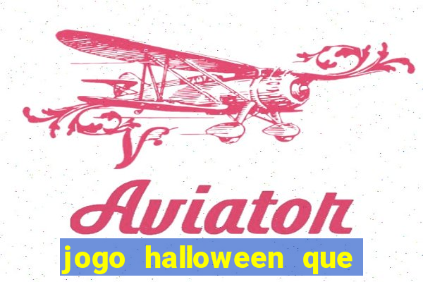 jogo halloween que ganha dinheiro